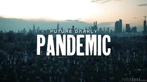 Future Darkly Pandemic- Annaand Alex - Lola Fae, Lucky